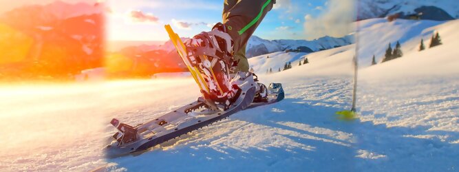Trip Österreich - Schneeschuhwandern in Tirol ist gesund und schonend für Gelenke. Perfektes Ganzkörpertraining. Leichte Strecken, anspruchsvolle Routen & die schönsten Touren